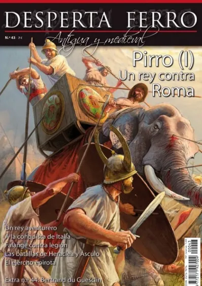 DESPERTA FERRO ANTIGUA Y MEDIEVAL Nº43: PIRRO (I) UN REY CONTRA ROMA (REVISTA)