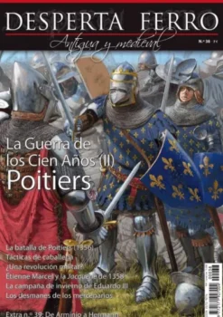 DESPERTA FERRO ANTIGUA Y MEDIEVAL Nº38: LA GUERRA DE LOS CIEN AÑOS (II) POITIERS (REVISTA)