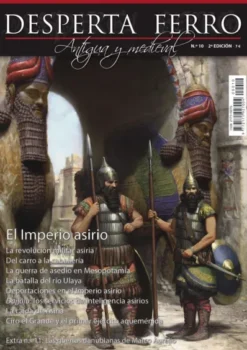 DESPERTA FERRO ANTIGUA Y MEDIEVAL Nº10: EL IMPERIO ASIRIO (REVISTA)