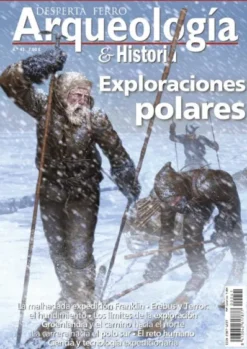 DESPERTA FERRO ARQUEOLOGIA E HISTORIA Nº41: EXPLORACIONES POLARES (REVISTA)