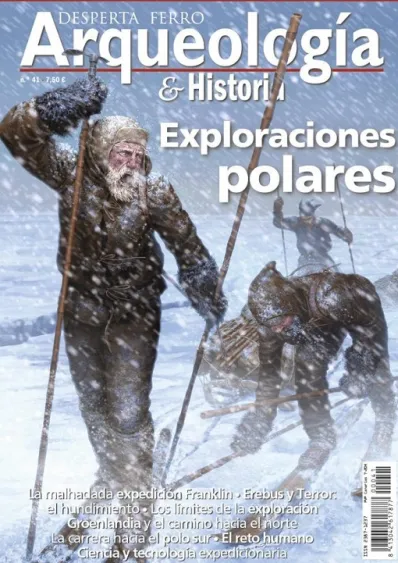 DESPERTA FERRO ARQUEOLOGIA E HISTORIA Nº41: EXPLORACIONES POLARES (REVISTA)