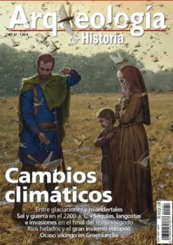 DESPERTA FERRO ARQUEOLOGIA E HISTORIA Nº57: CAMBIOS CLIMATICOS [REVISTA]