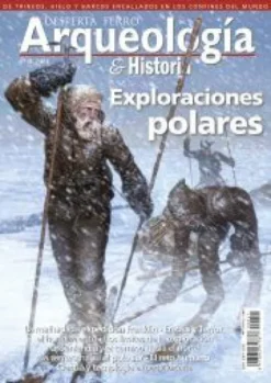 DESPERTA FERRO ARQUEOLOGIA E HISTORIA Nº41: EXPLORACIONES POLARES (REVISTA)