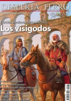 DESPERTA FERRO ESPECIAL 23: EJERCITOS MEDIEVALES HISPANICOS (I) LOS VISIGODOS (REVISTA)
