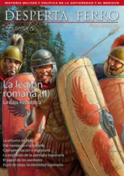 DESPERTA FERRO ESPECIAL 08: LA LEGION ROMANA (II) (REVISTA)