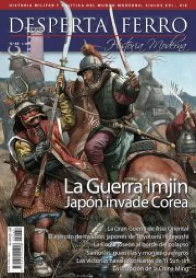 DESPERTA FERRO HISTORIA MODERNA Nº69: LA GUERRA IMJIN (JAPON INVADE COREA) (REVISTA)