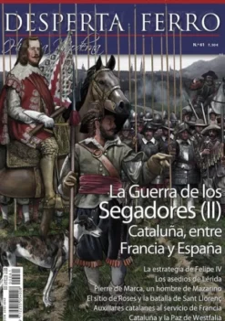 DESPERTA FERRO HISTORIA MODERNA Nº61: LA GUERRA DE LOS SEGADORES (II) CATALUÑA... (REVISTA)