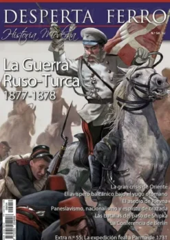 DESPERTA FERRO HISTORIA MODERNA Nº54: LA GUERRA RUSO-TURCA 1877-1878 (REVISTA)