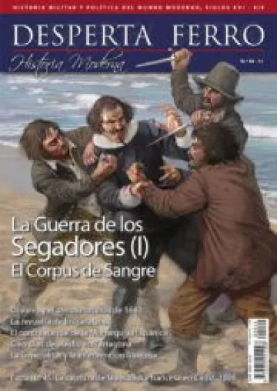 DESPERTA FERRO HISTORIA MODERNA Nº44: LA GUERRA DE LOS SEGADORES (I) EL CORPUS DE S. (REVISTA)