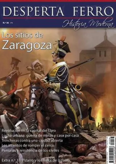 DESPERTA FERRO HISTORIA MODERNA Nº36: LOS SITIOS DE ZARAGOZA (REVISTA)
