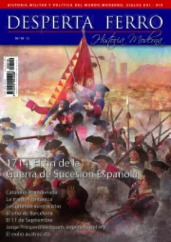 DESPERTA FERRO HISTORIA MODERNA Nº10: 1714. EL FIN DE LA GUERRA DE SUCESION ESPAÑOLA (REVISTA)