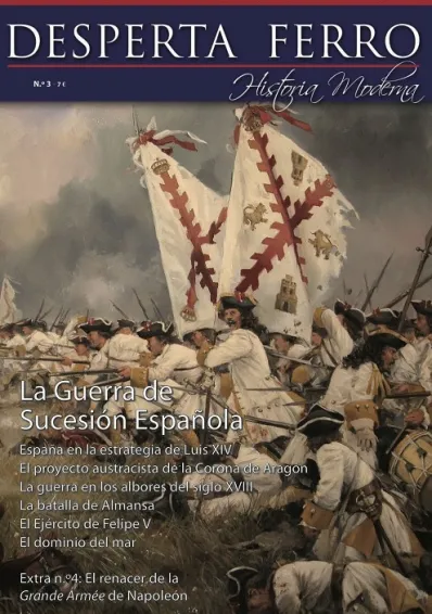 DESPERTA FERRO HISTORIA MODERNA Nº03: GUERRA DE SUCESION ESPAÑOLA(REVISTA)