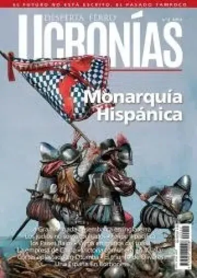 DESPERTA FERRO: UCRONIAS Nº02, MONARQUIA HISPANICA (REVISTA)