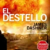 DESTELLO, EL (CORREDOR DEL LABERINTO PRECUELA 0.4) [RUSTICA]