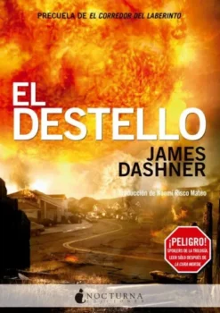 DESTELLO, EL (CORREDOR DEL LABERINTO PRECUELA 0.4) [RUSTICA]