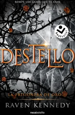 DESTELLO (LA PRISIONERA DE ORO 2) [BOLSILLO]