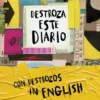 DESTROZA ESTE DIARIO: CON DESTROZOS IN ENGLISH [RUSTICA]