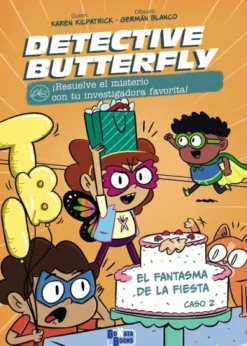 DETECTIVE BUTTERFLY, CASO 2: EL FANTASMA DE LA FIESTA [RUSTICA]