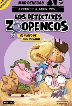 DETECTIVES ZOOPENCOS, LOS Nº02: EL HUEVO DE ORO ROBADO [RUSTICA]