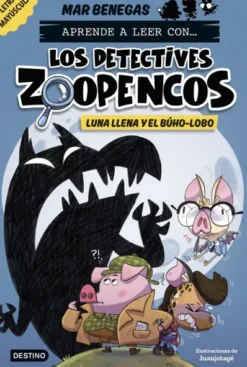 DETECTIVES ZOOPENCOS, LOS Nº03: LUNA LLENA Y EL BUHO-LOBO [RUSTICA]