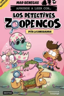 DETECTIVES ZOOPENCOS, LOS Nº10: PITA LA DINOSAURIA [RUSTICA]