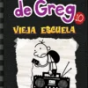 DIARIO DE GREG Nº10: VIEJA ESCUELA [CARTONE]