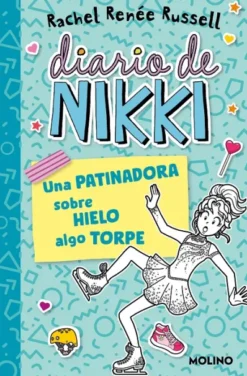 DIARIO DE NIKKI Nº04: UNA PATINADORA SOBRE HIELO ALGO TORPE [RUSTICA]