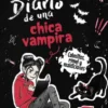 DIARIO DE UNA CHICA VAMPIRA: COLMILLOS RIMEL Y MALDICIONES [CARTONE]