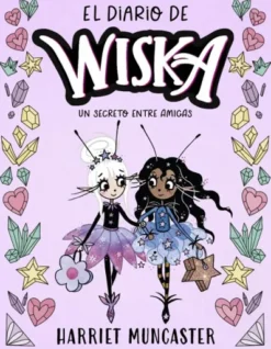 DIARIO DE WISKA, EL Nº02: UN SECRETO ENTRE AMIGAS [RUSTICA]