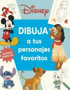 DIBUJA A TUS PERSONAJES FAVORITOS: DISNEY [RUSTICA]