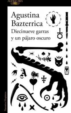 DIECINUEVE GARRAS Y UN PAJARO OSCURO [RUSTICA]