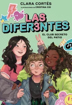 DIFERENTES, LAS N01: EL CLUB SECRETO DEL PATIO [CARTONE]