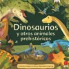 DINOSAURIOS Y OTROS ANIMALES PREHISTORICOS [CARTONE]