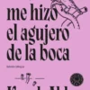 DIOS ME HIZO EL AGUJERO DE LA BOCA (POESIA) [CARTONE]