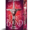 DIRE BOUND: ALMA DE LOBO (LOS LOBOS DE LA RUINA 1)(ED. LIMITADA CON CANTOS PINTADOS) [CARTONE]
