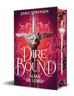 DIRE BOUND: ALMA DE LOBO (LOS LOBOS DE LA RUINA 1)(ED. LIMITADA CON CANTOS PINTADOS) [CARTONE]