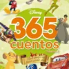 DISNEY 365 CUENTOS: UNA HISTORIA PARA CADA DIA (VOL.2) [CARTONE]