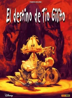 DISNEY LIMITED: EL DESTINO DE TIO GILITO [RUSTICA]