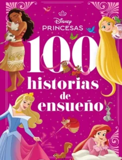 DISNEY PRINCESAS: 100 HISTORIAS DE ENSUEÑO [CARTONE]