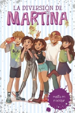 DIVERSION DE MARTINA, LA Nº06: MAGIA EN EL BOSQUE [CARTONE]