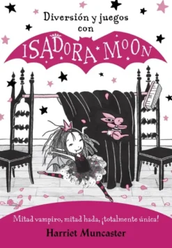 DIVERSION Y JUEGOS CON ISADORA MOON [RUSTICA]