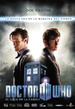 DOCTOR WHO: EL LOCO DE LA CABINA, LA NUEVA ERA DE LA MAQUINA DEL TIEMPO [CARTONE]