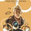 DOCTOR WHO: MAQUINAS DE GUERRA [RUSTICA]