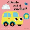DONDE ESTA EL COCHE? (CON TEXTURAS) [CARTONE]