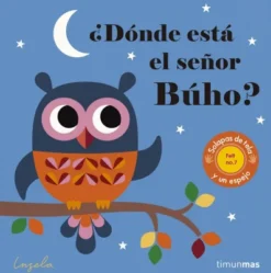 DONDE ESTA EL SEÑOR BUHO? (CON SOLAPAS DE TELA Y UN ESPEJO) [CARTONE]