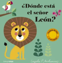 DONDE ESTA EL SEÑOR LEON? (CON SOLAPAS DE TELA Y UN ESPEJO) [CARTONE]