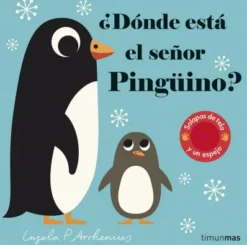 DONDE ESTA EL SEÑOR PINGUINO? (CON SOLAPAS DE TELA Y UN ESPEJO) [CARTONE]