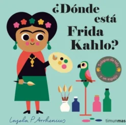 DONDE ESTA FRIDA KAHLO? (CON SOLAPAS DE TELA Y UN ESPEJO) [CARTONE]
