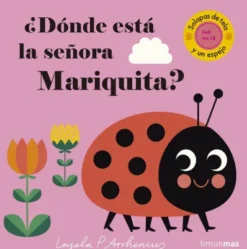 DONDE ESTA LA SEÑORA MARIQUITA? (CON SOLAPAS DE TELA Y UN ESPEJO) [CARTONE]
