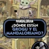 DONDE ESTAN GROGU Y EL MANDALORIANO? (STAR WARS THE MANDALORIAN) [CARTONE]